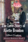 The Love-Story of Aliette Brunton - Book