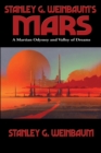 Stanley G. Weinbaum's Mars : A Martian Odyssey and Valley of Dreams - Book
