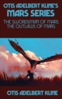 Otis Adelbert Kline's Mars Series : The Swordsman of Mars, The Outlaws of Mars - Book