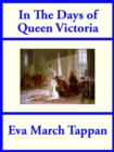 In The Days of Queen Victoria - eBook