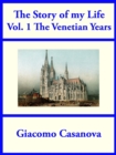 The Story of my Life Vol 1: The Venetian Years - eBook