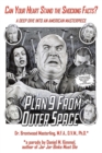 Can Your Heart Stand the Shocking Facts? by Dr. Brentwood Masterling, M.F.A., D.V.M., Ph. D. : A Deep Dive into an American Masterpiece, Edward D. Wood, Jr.'s Plan 9 from Outer Space - Book