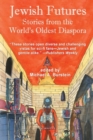 Jewish Futures : Science Fiction from the World's Oldest Diaspora - Book