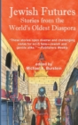 Jewish Futures : Science Fiction from the World's Oldest Diaspora - Book