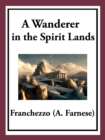 A Wanderer in the Spirit Lands - eBook