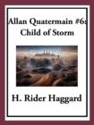 Allan Quatermain #6: Child of Storm - eBook