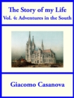 The Story of My Life Volume 4: Adventures in the South - eBook