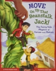 Move On Up That Beanstalk, Jack!: The Fairy-Tale Physics of Forces and Motion - Book