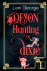 Demon Hunting in Dixie - eBook