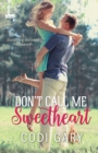 Don't Call Me Sweetheart - Book