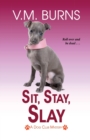 Sit, Stay, Slay - Book