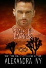 Stalk the Darkness - eBook