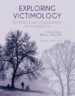 Exploring Victimology : The Effects and Consequences of Victimization - Book