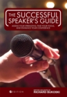 The Successful Speaker's Guide : Assess Your Strengths, Find Your Tools, and Enhance Your Confidence - Book