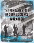 Workbook for the Fundamentals of Sound Science - Book