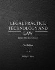 Legal Practice Technology and Law : Cases and Materials - Book