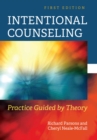 Intentional Counseling : Practice Guided by Theory - Book