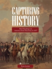 Capturing History : Brief Readings on America from Discovery to 1877 - Book