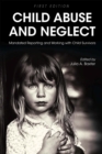 Child Abuse and Neglect : Mandated Reporting and Working with Child Survivors - Book