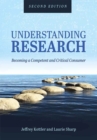 Understanding Research : Becoming a Competent and Critical Consumer - Book