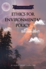 Ethics for Environmental Policy - Book