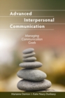 Advanced Interpersonal Communication : Managing Communication Goals - Book