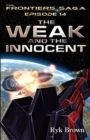 Ep.#14 - The Weak and the Innocent - Book