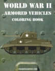 World War II Armored Vehicles Coloring Book - Book