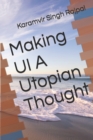 Making UI A Utopian Thought - Book