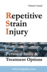 Repetitive Strain Injury : Personal Story & Treatment Options - Book