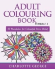 Adult Colouring Book - Volume 3 : 50 Mandalas for Colouring Enjoyment - Book
