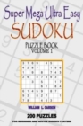 Super Mega Ultra Easy Sudoku : Volume 1 - Book
