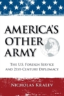 America's Other Army : The U.S. Foreign Service and 21st-Century Diplomacy (Second Updated Edition) - Book