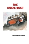 The Hitch-hiker : A Prequel to Mission of the Unwilling - Book
