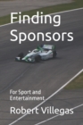 Finding Sponsors : For Sport and Entertainment - Book