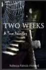 Two Weeks : A True Haunting: A Family's True Haunting - Book