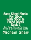 Easy Sheet Music For Oboe With Oboe & Piano Duets Book 2 : Ten Easy Pieces For Solo Oboe & Oboe/Piano Duets - Book