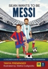 Sean wants to be Messi : A children's book about football and inspiration. UK edition - Book