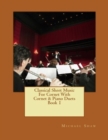 Classical Sheet Music For Cornet With Cornet & Piano Duets Book 1 : Ten Easy Classical Sheet Music Pieces For Solo Cornet & Cornet/Piano Duets - Book