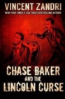 Chase Baker and the Lincoln Curse : (A Chase Baker Thriller Series Book No. 4) - Book