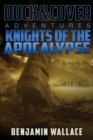 Knights of the Apocalypse : A Duck & Cover Adventure - Book