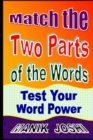 Match the Two Parts of the Words : Test Your Word Power - Book