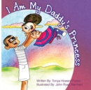 I Am My Daddy's Princess - Book