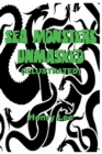 Sea Monsters Unmasked (Illustrated) - Book