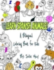 Learn Spanish Animals! : A Bilingual Coloring Book for Kids - Book