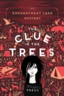 The Clue in the Trees : An Enchantment Lake Mystery - Book