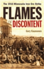 Flames of Discontent : The 1916 Minnesota Iron Ore Strike - Book