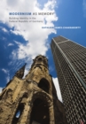 Modernism as Memory : Building Identity in the Federal Republic of Germany - Book
