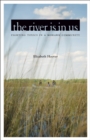 The River Is in Us : Fighting Toxics in a Mohawk Community - Book
