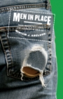 Men in Place : Trans Masculinity, Race, and Sexuality in America - Book